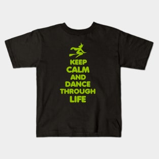 Wicked. Keep Calm And Dance Through Life. Kids T-Shirt